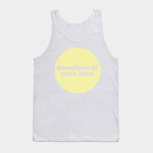 Sunshine of your love Tank Top